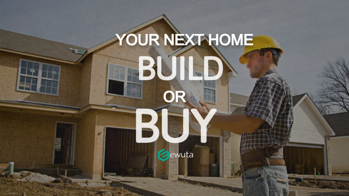 your next home build or buy