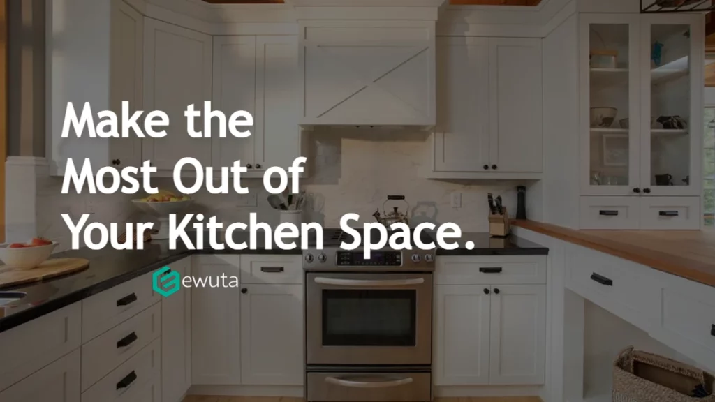 Make the Most Out of Your Kitchen Space