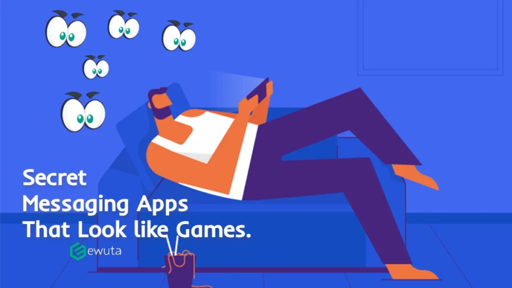 Secret Messaging Apps that Look like Games