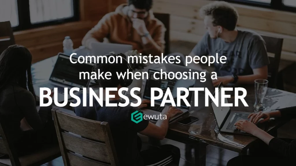 common mistakes people make when choosing business partner