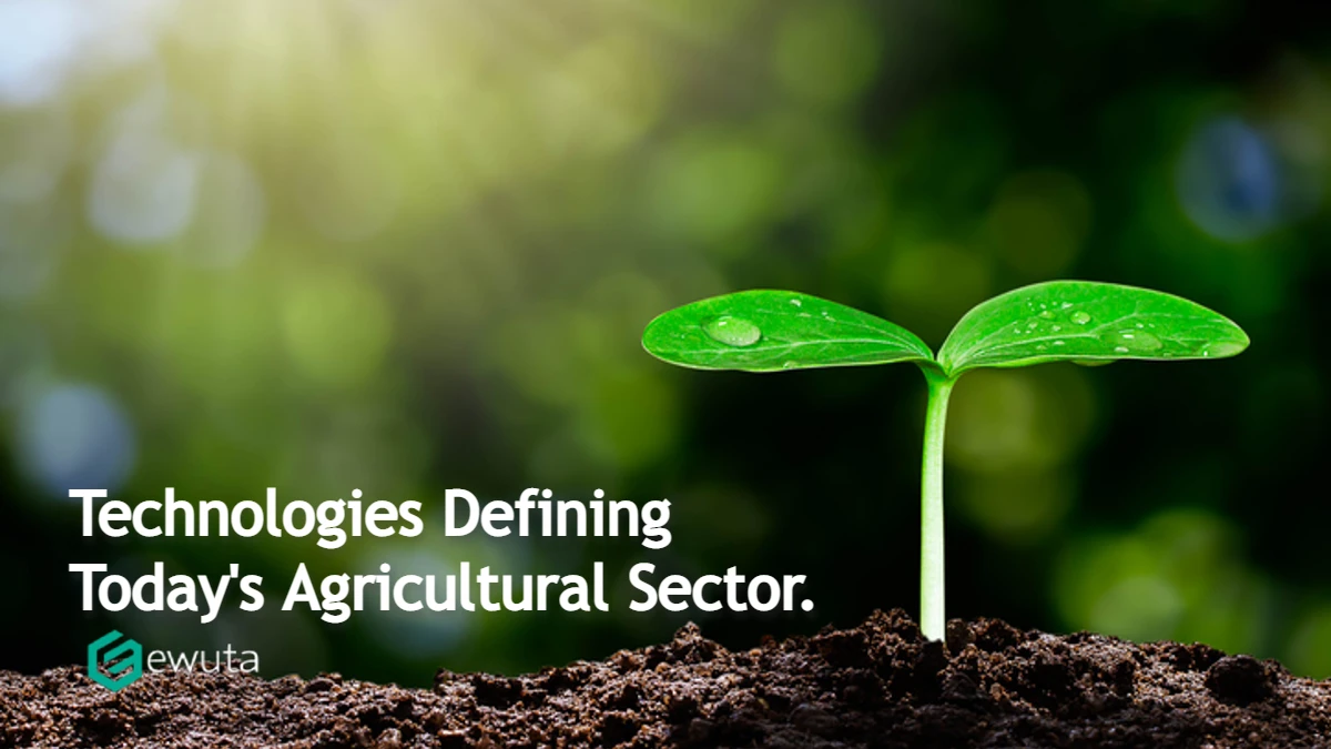 Technologies Defining Today's Agricultural Sector