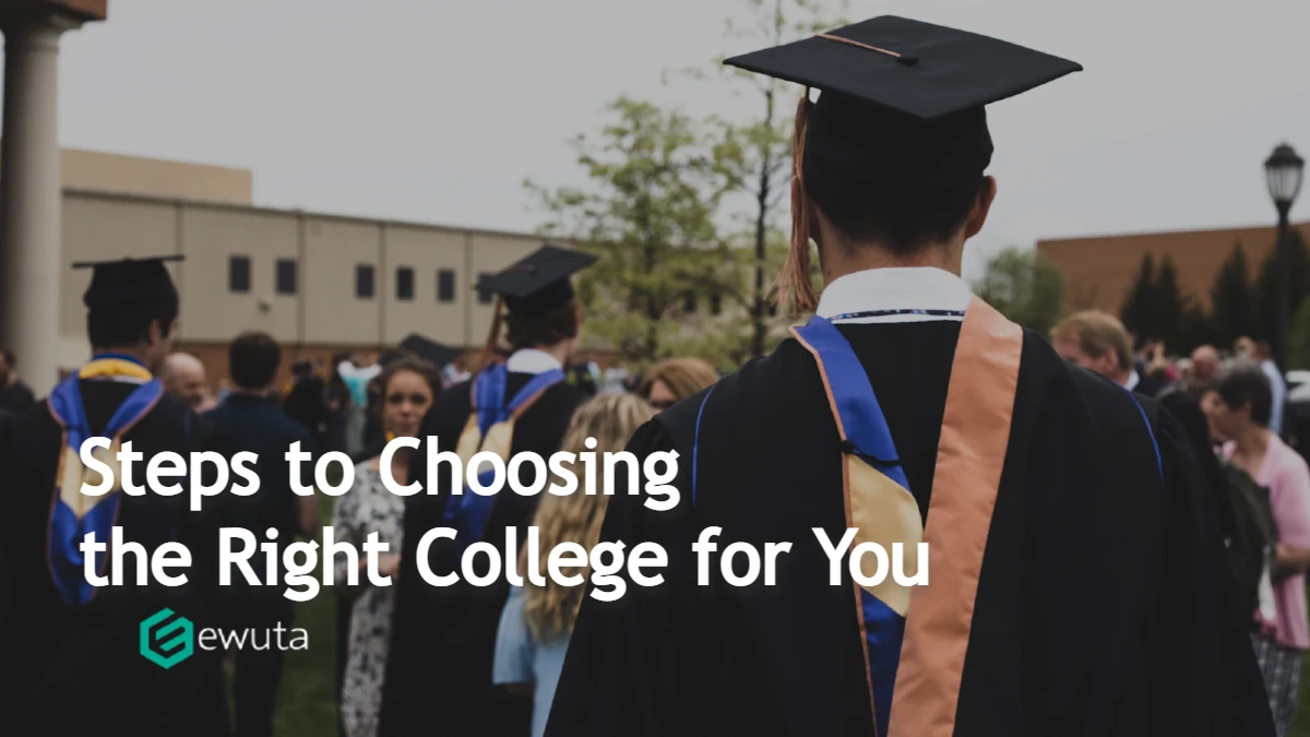 steps to choosing the right school for you