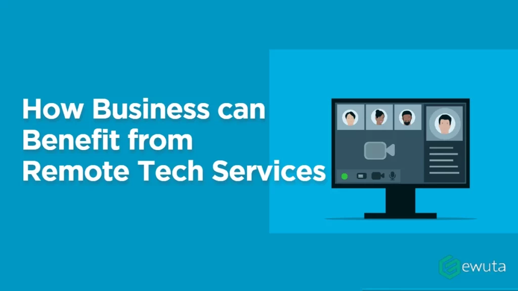 benefit from remote tech services